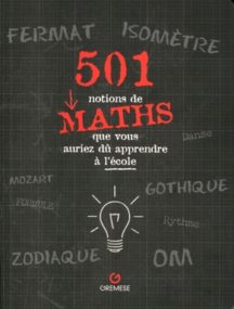 501 notions de maths que vous auriez du apprendre à l'ecole
