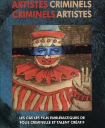 Artistes criminels, criminels artistes
