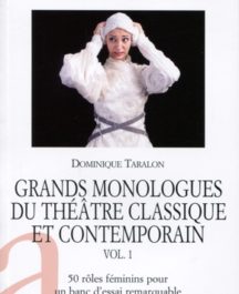 Grands monologues du théâtre classique et contemporain - Volume 1