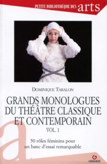 Grands monologues du théâtre classique et contemporain - Volume 1