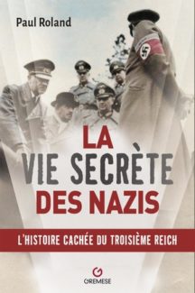 Librairie Eyrolles - Paris 5e Disponible en magasin La vie secrète des nazis